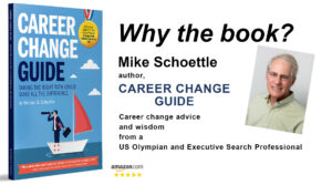 Career Change Videos - Why Career Change Guide - free career changing resources by Mike Schoettle