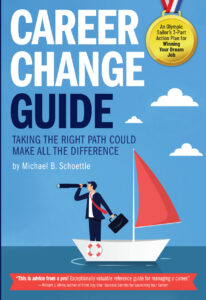 Career Change Guide, a career change book by Mike Schoettle