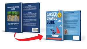 Career Change Guide - a career change book by Mike Schoettle - Career Change Blog